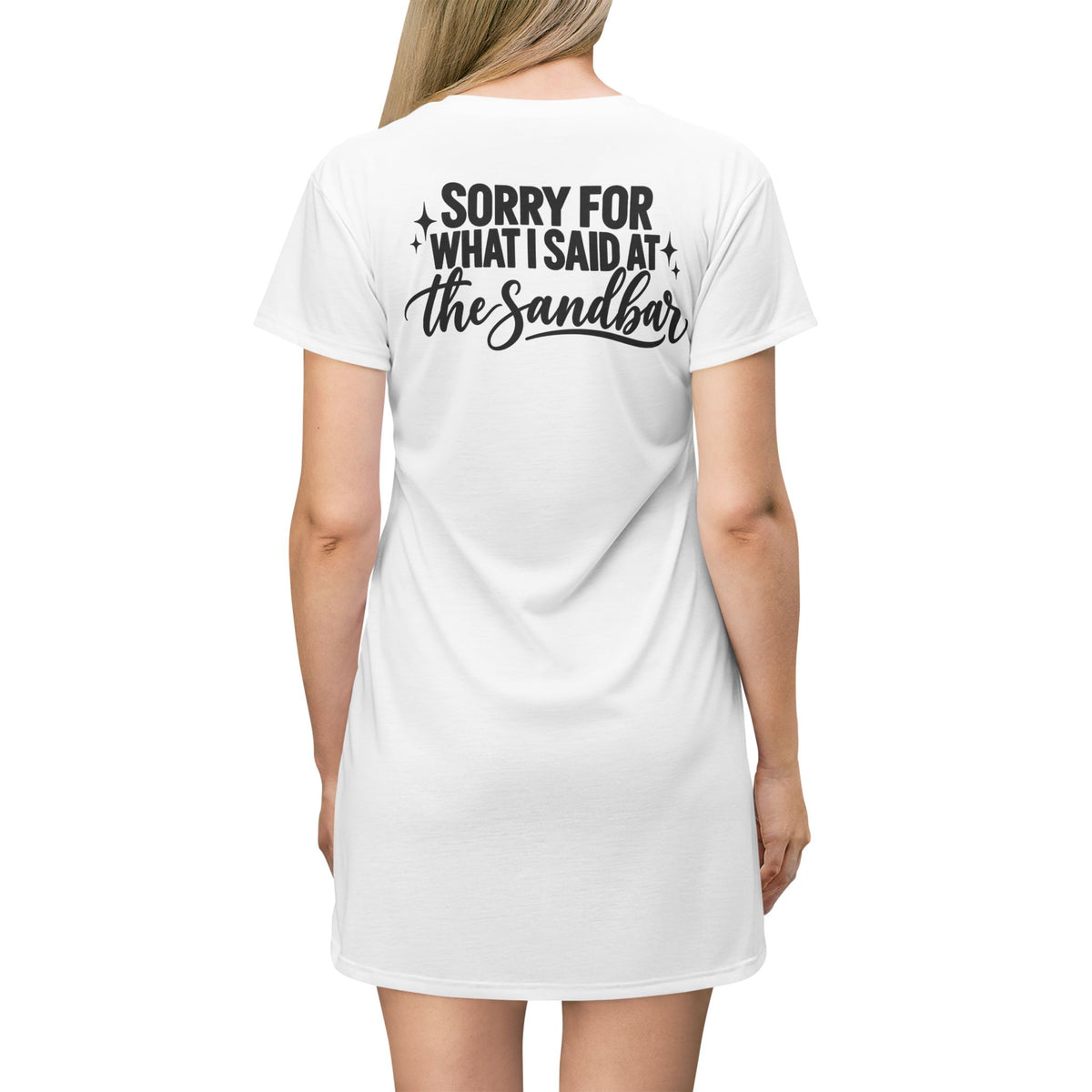 Sorry For What I Said T-Shirt Dress